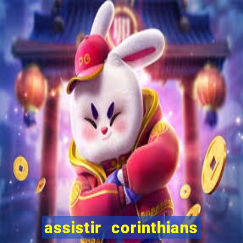 assistir corinthians multi canais